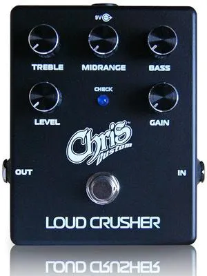 Chris Custom Loud Crusher
