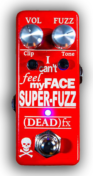 (DEAD)fx I Can't Feel My Face SUPER-FUZZ