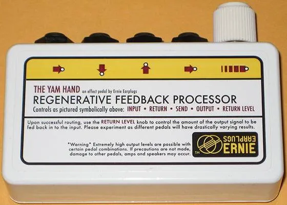 Ernie Earplugs The Yam Hand - Regenerative Feedback Processor